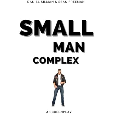Small Man Complex: A Screenplay
