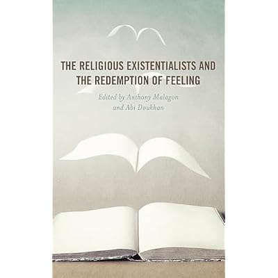 The Religious Existentialists and the Redemption of Feeling