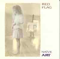 Red Flag Naïve Art レッド・フラッグ ナイーヴ・アート CD Red Flag Naïve Art レッド・フラッグ ナイーヴ・アート CD