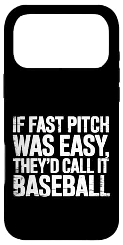 If Fast Pitch Was Easy They'd Call It Baseball |- �X�}�z�P�[�X iPhone 17 Pro Max �p