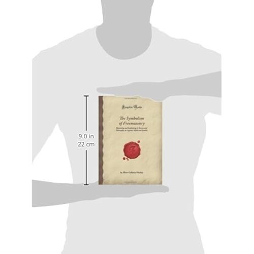 The Symbolism Of Freemasonry Illustrating And