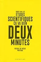 Parce que les études scientifiques ça va bien deux minutes 2370630183 Book Cover