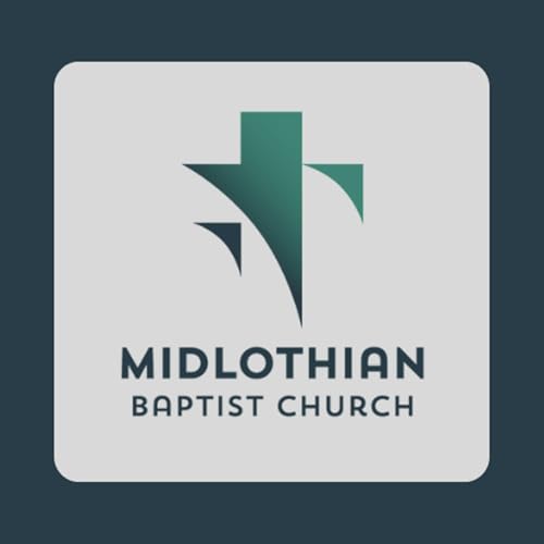 Midlothian Baptist Church- Audio Podcast Por Midlothian Baptist Church arte de portada