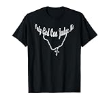 Only God Can Judge Me Tattoo Necklace T-Shirt