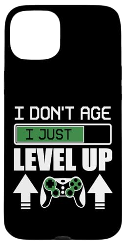 I Dont age i just level up �Q�[�� �Q�[�}�[ �I�����C�� �Q�[�}�[ Spruche �X�}�z�P�[�X iPhone 15 Plus �p