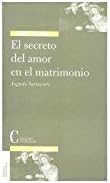 Secreto Del Amor En El Matrimonio, El (TEOLOGIA SISTEMATICA)