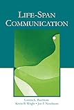 Life-Span Communication (Routledge Communication Series)