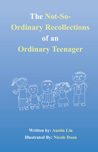 The Not-So-Ordinary Recollections of an Ordinary Teenager