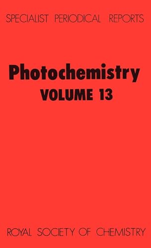 Photochemistry: Volume 13 (Specialist Periodical Reports - Photochemistry, Volume 13)