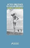 Actos obscenos en lugar privado (Spanish Edition)