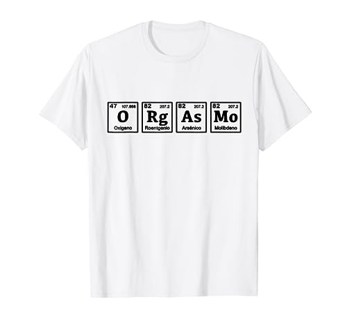 Camiseta Orgasmo Química Regalo Friki Tabla Periódica Camiseta