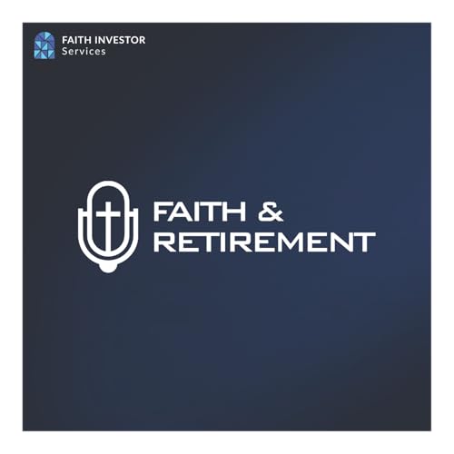 Page de couverture de Episode 88: Faith, Tech & Timeless Strategies: Building a Kingdom-Minded Retirement Plan