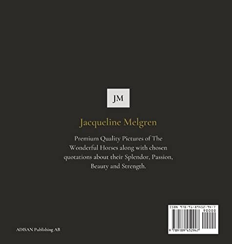 The Horse: Coffee Table Book With Quotations About The Magnificent Equines.
