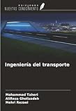 ingenieria transporte y transito  Ingeniería del transporte