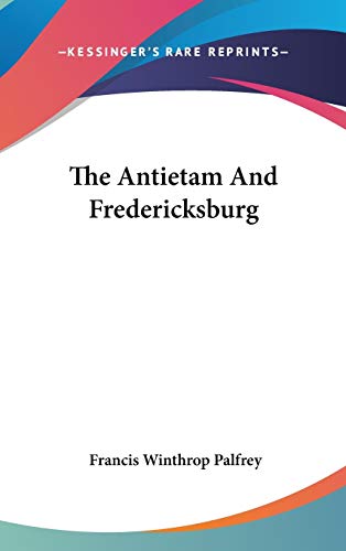 The Antietam And Fredericksburg