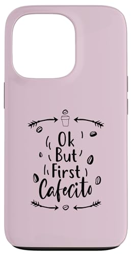 Ok But First Cafecito �X�}�z�P�[�X iPhone 13 Pro �p