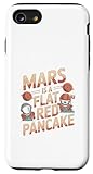 Photo Gallery funny mars è una società di marte piatta con pancake rossi piatti custodia per iphone se (2020) / 7 / 8 Photo Gallery funny mars è una società di marte piatta con pancake rossi piatti custodia per iphone se (2020) / 7 / 8