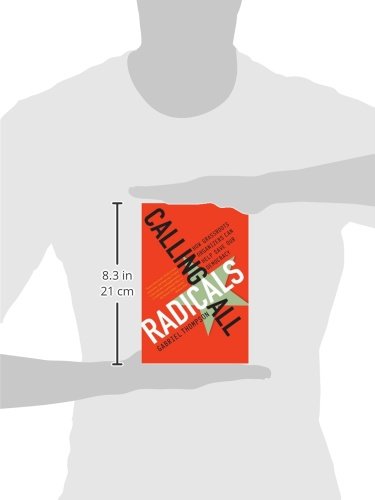 Calling All Radicals: How Grassroots Organizers Can Save Our Democracy