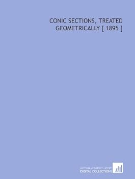 Conic Sections, Treated Geometrically [ 1895 ]