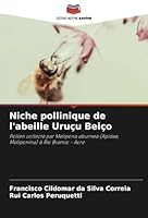 Niche pollinique de l'abeille Uruçu Beiço 6208735696 Book Cover