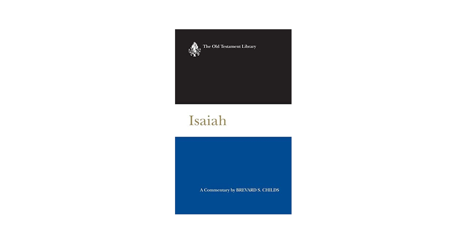 Isaiah: A Commentary (The Old Testament Library): Childs