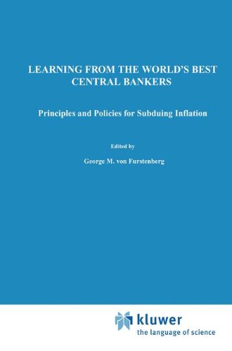 Learning from the World’s Best Central Bankers: Principles and Policies for Subduing Inflation