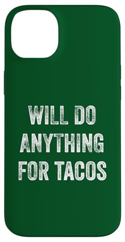 Carcasa para iPhone 14 Plus Hará cualquier cosa por los tacos