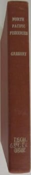 Unknown Binding North Pacific fisheries,: With special reference to Alaska salmon, (Studies of the Pacific) Book