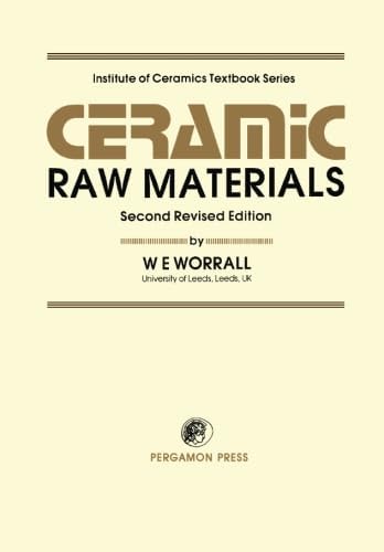Ceramic Raw Materials: Institute of Ceramics Textbook Series, Second Revised Edition