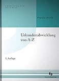 notariat am gänsemarkt  Urkundenabwicklung von A-Z: Buch mit Musterdownload (Arbeitshilfen Notariat)