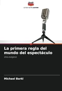 Paperback La primera regla del mundo del espectáculo [French] Book