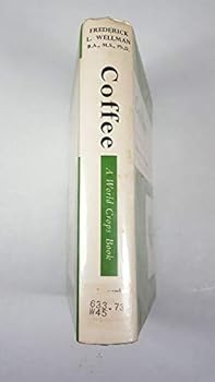 Hardcover Coffee. Botany, Cultivation and Utilization. (World Crops Books). Book