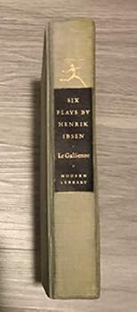 Hardcover Six Plays By Henrik Ibsen A Doll's House - Ghosts - an Enemy of the People - Rosmersholm - Hedda Gabler - The Master Builder Book