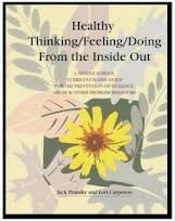Healthy thinking/feeling/doing from the inside out;: a …