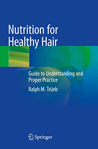 Nutrition for Healthy Hair: Guide to Understanding and Proper Practice Nutrition for Healthy Hair: Guide to Understanding and Proper Practice