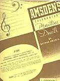 Amscden's Celebrated Practice Duets for Trombones, Euphoniums, Baritones, Bassons (or any two bass clef instruments in the same key) [2003]