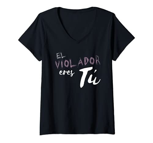 Photo de Femme El violador eres tu feminista patriarcado espagnol espanol T-Shirt avec Col en V