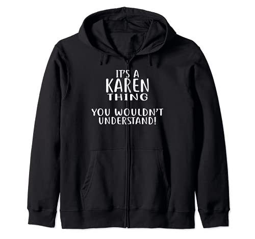 ¡Es una cosa de KAREN, no lo entenderías! Sudadera con Capucha