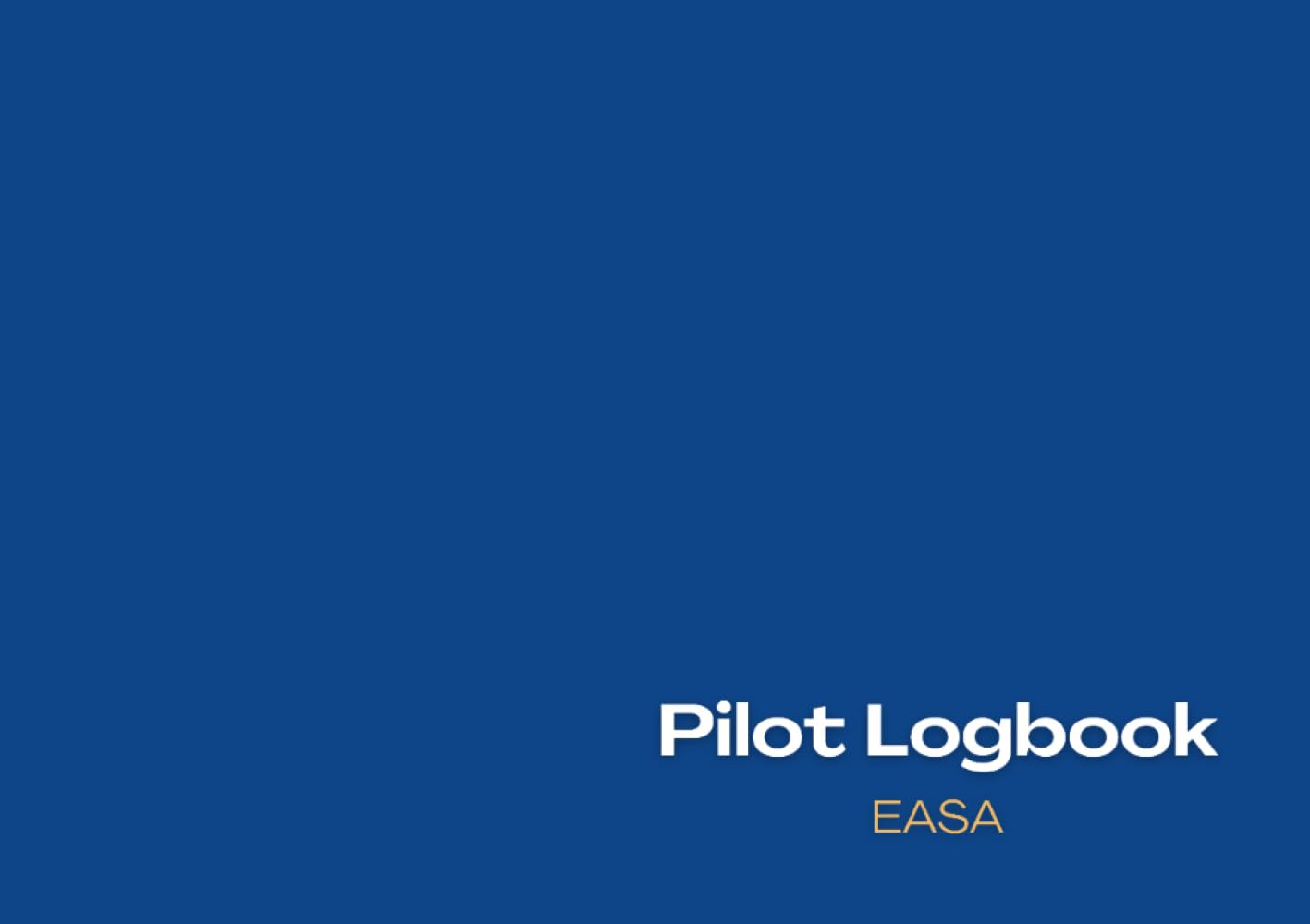 EASA Compliant Pilot Logbook: EASA compliant pilot logbook : Blue