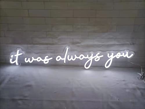 Image of Neon sign it was always you, Handmade Neon light art for room decor, Bedroom decoration neon sign, custom colour led neon light