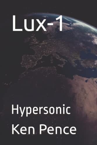 Lux-1: Hypersonic (LUX and the New TECH)