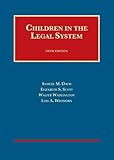 Children in the Legal System (University Casebook Series)