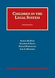 Children in the Legal System, 5th (University Casebook Series)