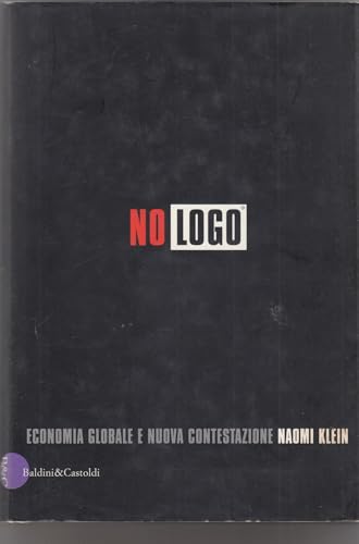No logo. Economia globale e nuova contestazione
