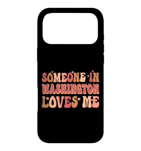 Someone In Washington Loves Me Groovy ���g�� ���B���e�[�W �X�}�z�P�[�X iPhone 17 Pro Max �p