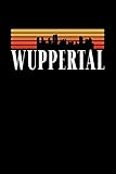 Wuppertal Skyline: TAGEBUCH / NOTIZBUCH Für Schulanfänger, Studenten, Schüler, Backpacker, Reisende, Traveler A5 (6x9 inch) 120 Seiten liniert! I ... Schüler Geschenk für Auslandsstudenten