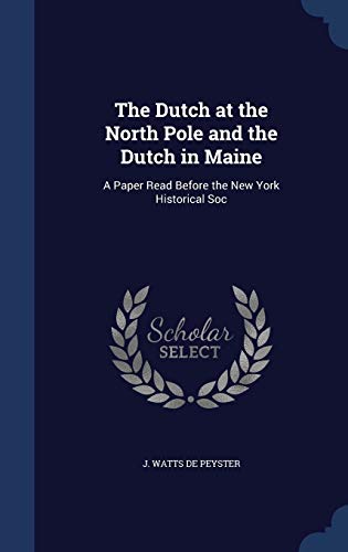 The Dutch at the North Pole and the Dutch in Ma... 1298932610 Book Cover