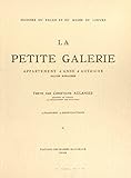  Histoire du Palais et du Musée du Louvre (5) : la Petite galerie, appartement d\'Anne d\'Autriche, salles romaines