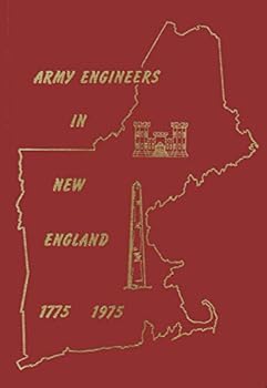 Hardcover Army Engineers in New England: The Military and Civil Work of the Corps of Engineers in New England, 1775-1975 Book