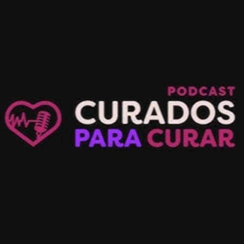 Couverture de Podcast Curados Para Curar - 2024